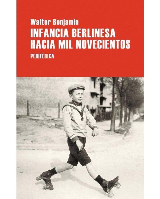 Imagen 0 de Infancia berlinesa hacia mil novecientos (Tapa blanda)