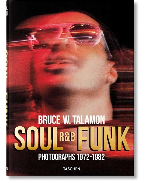 Bruce W. Talamon. Soul. R&B. Funk. Photographs 1972&1982 (Capa dura) 1