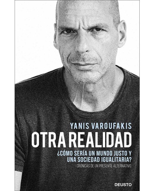 Imagen 0 de Otra realidad: ¿Cómo sería un mundo justo y una sociedad igualitaria?  (Tapa blanda con solapas)