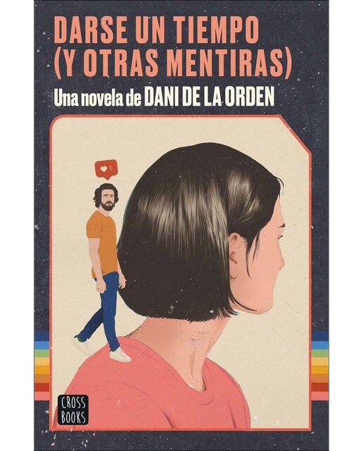 Imagen 0 de Darse un tiempo (y otras mentiras)  (Tapa dura Tapa blanda con solapas)