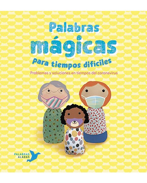 Palabras mágicas para tiempos difíciles: Maneras de afrontar las diversidades de la vida(Tapa dura) 1