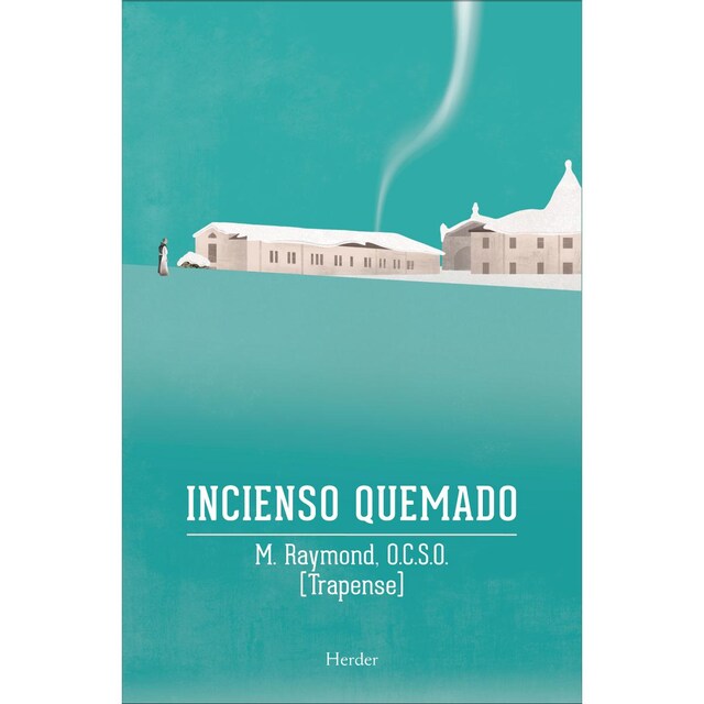 Imagen 0 de Incienso quemado: La saga de Citeaux  (Tapa blanda con solapas)