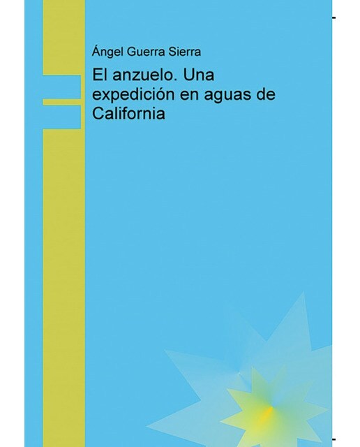 El anzuelo. Una expedición en aguas de california
