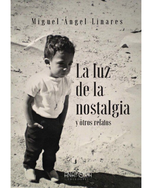Imagen 0 de LA LUZ DE LA NOSTALGIA, Y OTROS RELATOS  (Tapa blanda)