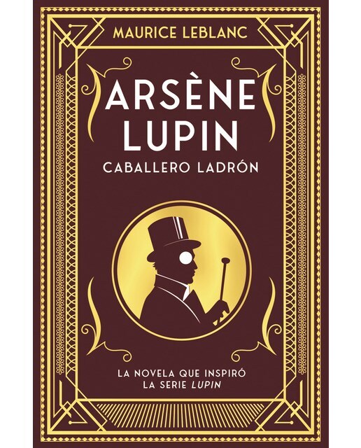 Arsène lupin, caballero ladrón: Nueva edición con motivo de la exitosa serie de netflix (Tapa blanda)
