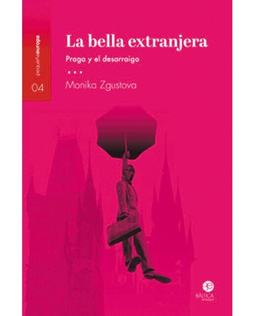 Imagen 0 de La bella extranjera: Praga y el desarraigo (Tapa blanda)