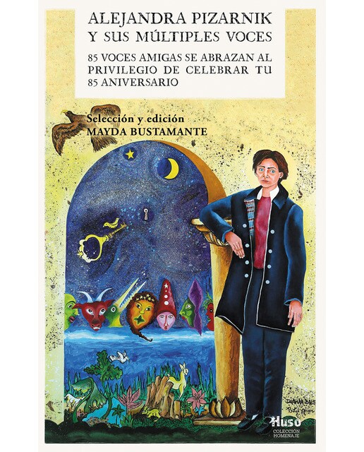 Imagen 0 de Alejandra pizarnik y sus múltiples voces: 85 voces amigas se abrazan al privilegio de celebrar tu 85 aniversario (Tapa blanda)