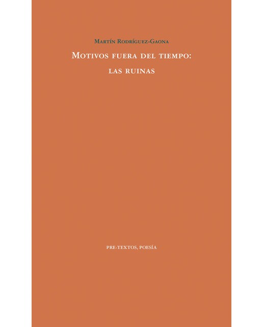 Imagen 1 de Motivos fuera del tiempo: las ruinas (Tapa blanda con solapas)