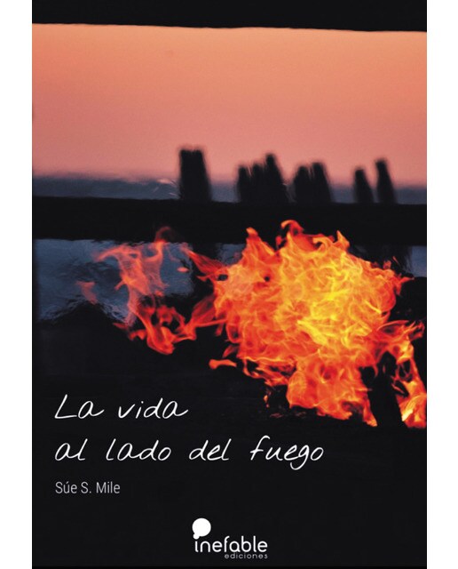 Imagen 0 de La vida al lado del fuego (Tapa blanda)