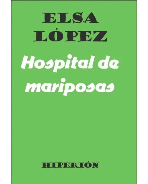 Hospital de mariposas(Tapa blanda) 1