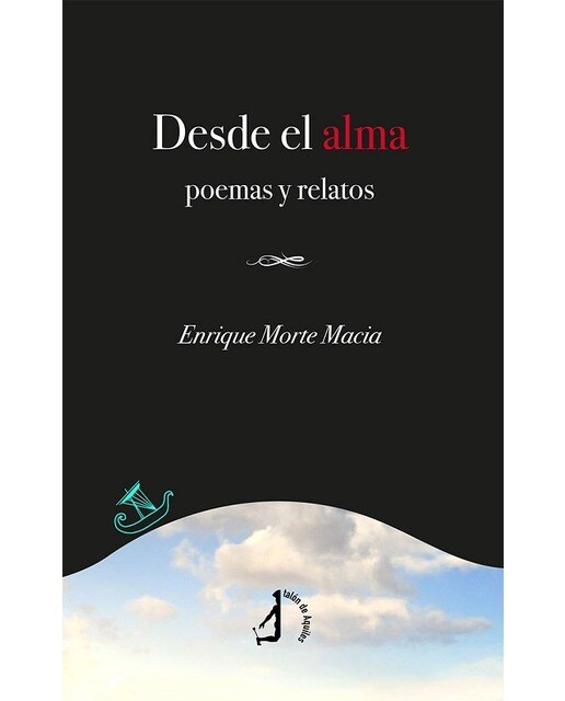 Desde el alma: poemas y relatos