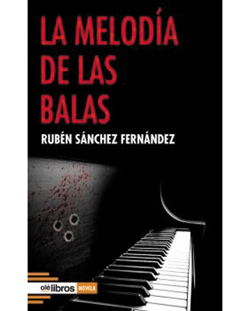 Imagen 0 de La melodía de las balas (Tapa blanda)