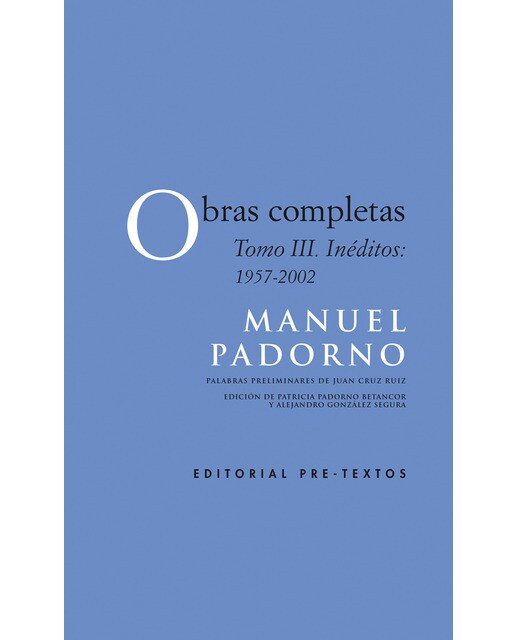 Obras completas: Tomo iii. Inéditos 1957-2002 (Tapa dura) 1