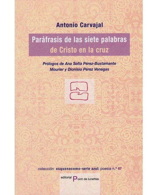 Imagen 0 de Paráfrasis de las siete palabras de cristo en la c