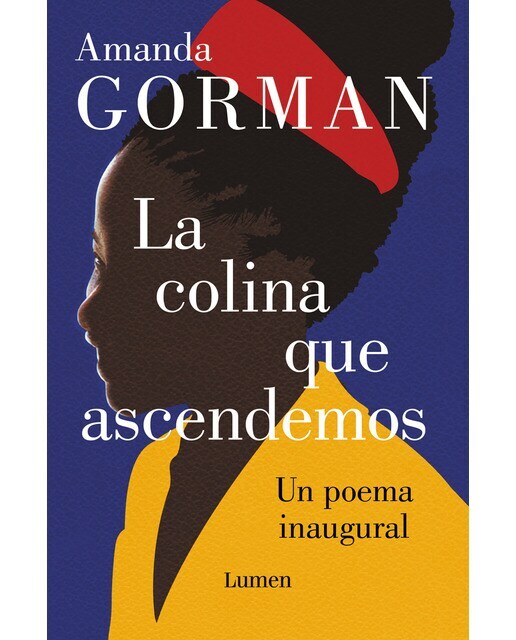 La colina que ascendemos: Un poema inaugural (Tapa blanda)