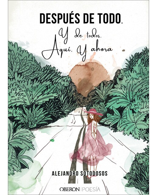 Después de todo: Y de todos. Aquí. Y ahora