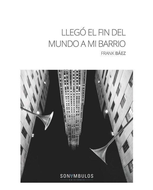 Llegó el fin del mundo a mi barrio