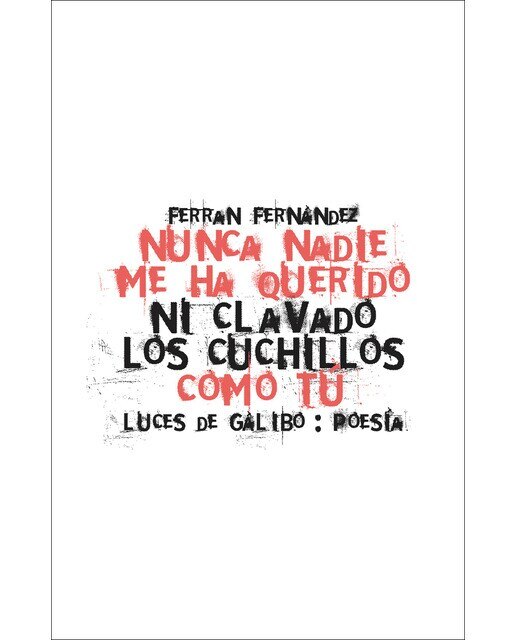 Imagen 0 de Nunca nadie me ha querido ni clavado los cuchillos