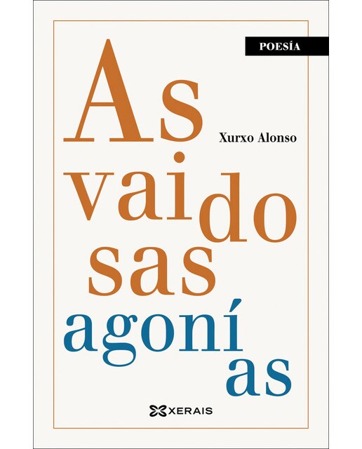 As vaidosas agonías: Ix premio de poesía manuel lueiro rey(Tapa blanda) 1