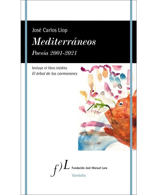 Imagen 0 de Mediterráneos. Poesía 2001-2021  (Tapa blanda con solapas)