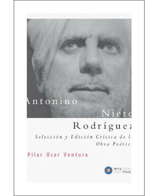 Imagen 0 de Antonino nieto rodríguez: Selección y edición crítica de la obra poética (Tapa blanda)