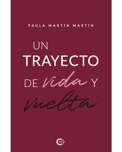 Imagen 0 de Un trayecto de vida y vuelta (Tapa blanda)