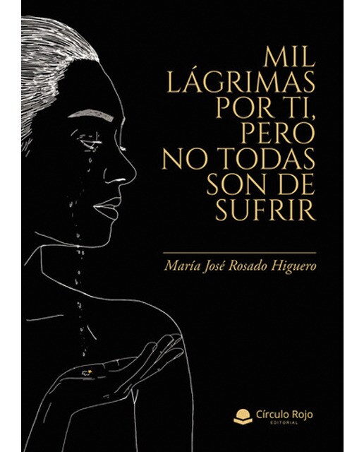 Mil lágrimas por ti, pero no todas son de sufrir