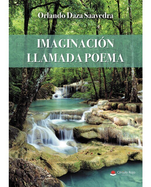 Imagen 0 de Imaginación llamada poema (Tapa blanda)