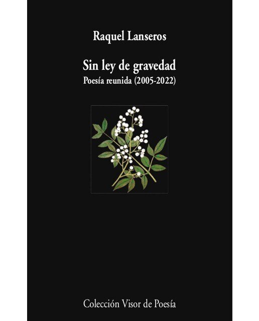Imagen 0 de Sin ley de gravedad: Poesía reunida