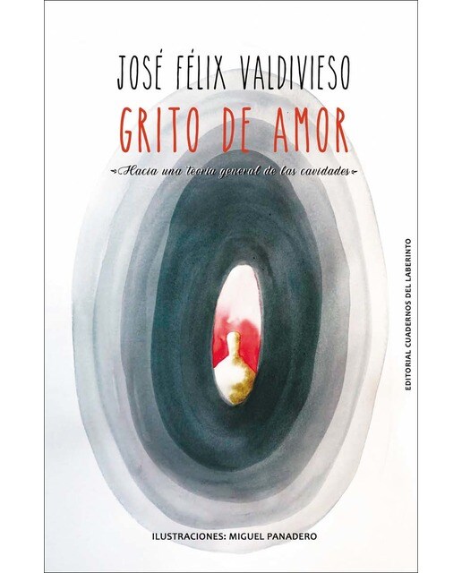 Imagen 0 de Grito de amor: Hacia una teoría general de las cavidades (Tapa blanda)