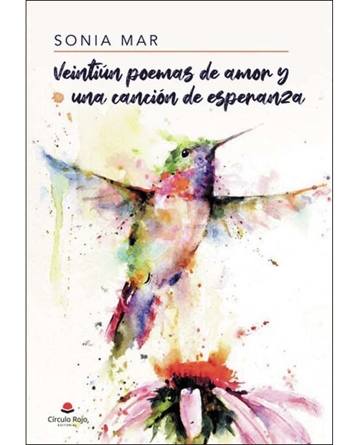 Veintiún poemas de amor y una canción de esperanza 1