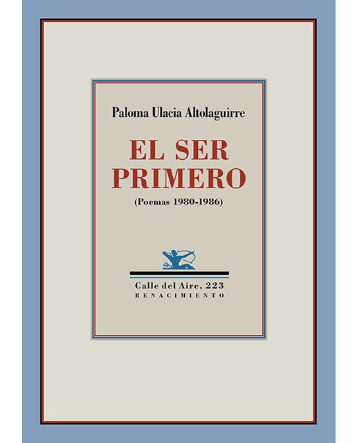 Imagen 0 de El ser primero: (Poemas 1980-1986) (Tapa blanda)