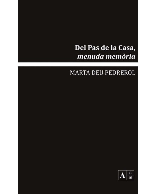 Del Pas de la Casa, menuda memò˜ria