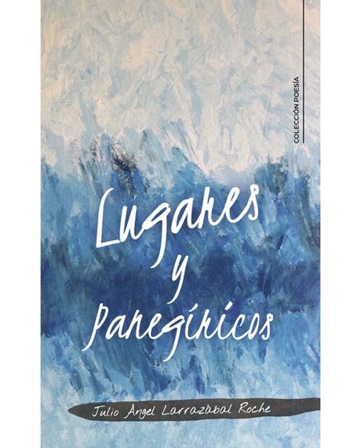 Imagen 0 de Lugares y Panegíricos  (Tapa blanda)