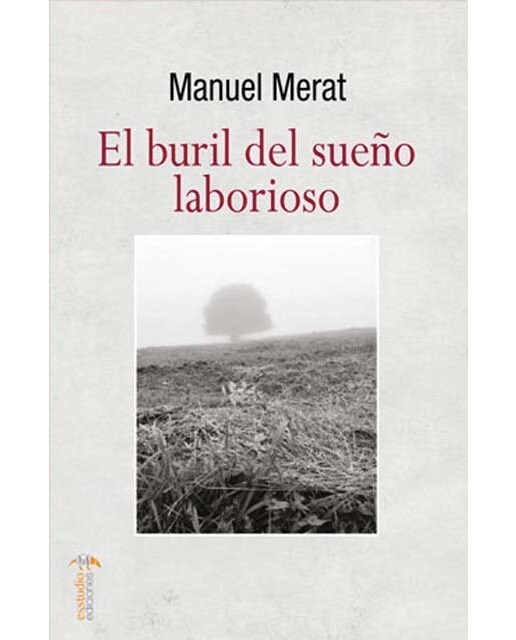 El buril del sueño laborioso