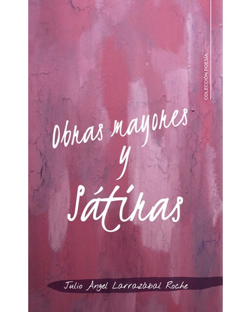 Imagen 0 de Obras mayores y Sátiras  (Tapa blanda)