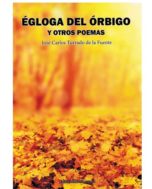 Imagen 1 de ÉGLOGA DEL ÓRBIGO Y OTROS POEMAS (Tapa blanda)