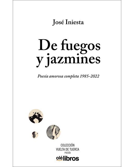 Imagen 0 de De fuegos y jazmines: Poesía amorosa completa 1985-2022