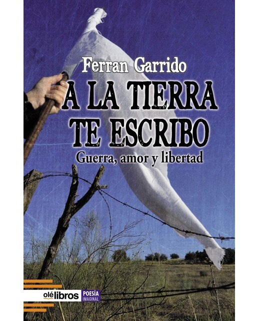 Imagen 0 de A la tierra te escribo: Guerra, amor y libertad