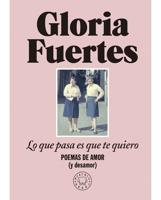 Imagen 0 de Lo que pasa es que te quiero: Poemas de amor (y desamor)  (Tapa dura)