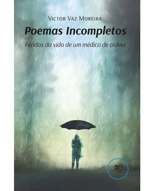 POEMAS INCOMPLETOS: Feridas da vida de um médico de aldeia