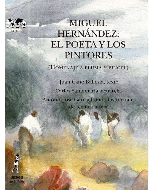 Imagen 0 de Miguel Hernández: El poeta y los pintores: Homenaje a pluma y pincel  (Tapa blanda)