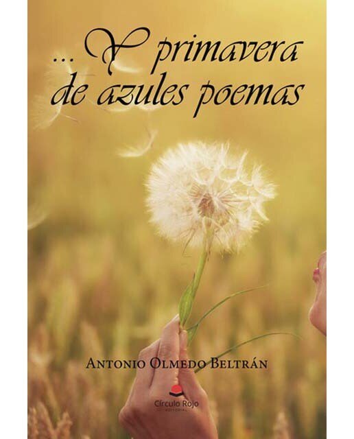 Imagen 1 de ?Y primavera de azules poemas  (Tapa blanda)