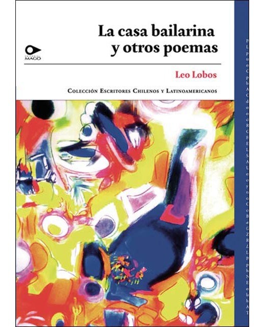 La casa bailarina y otros poemas