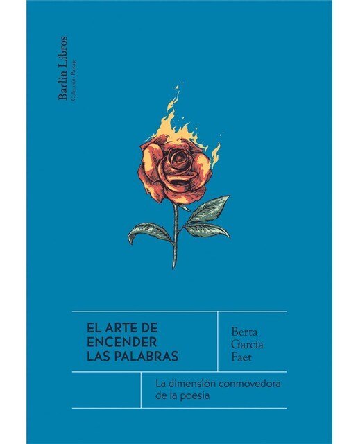 Imagen 0 de El arte de encender las palabras: La dimensión conmovedora de la poesía