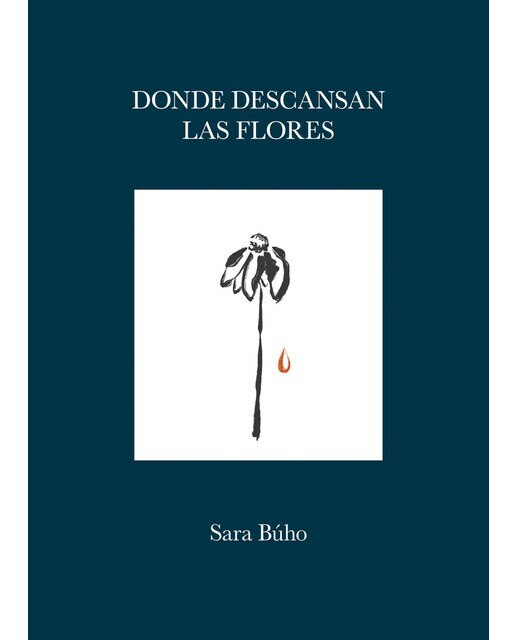 Donde descansan las flores  (Tapa dura) 1