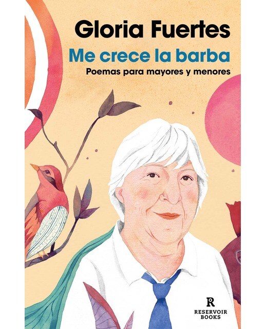 Me crece la barba: Poemas para mayores y menores