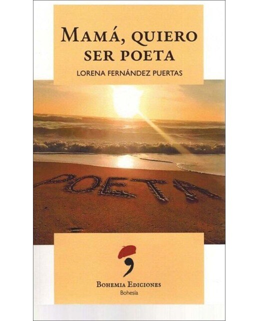 Mamá, quiero ser poeta
