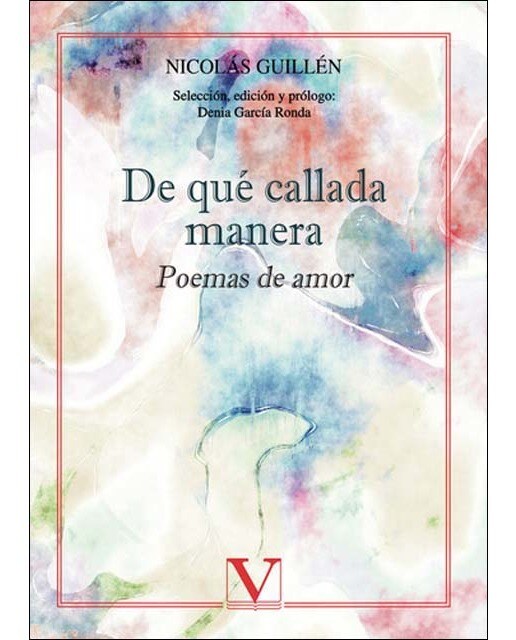 De qué callada manera. Poemas de amor