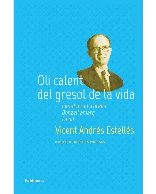 Imagen 0 de Oli calent del gresol de la vida: Ciutat a cau d'orella, donzell amarg i la nit